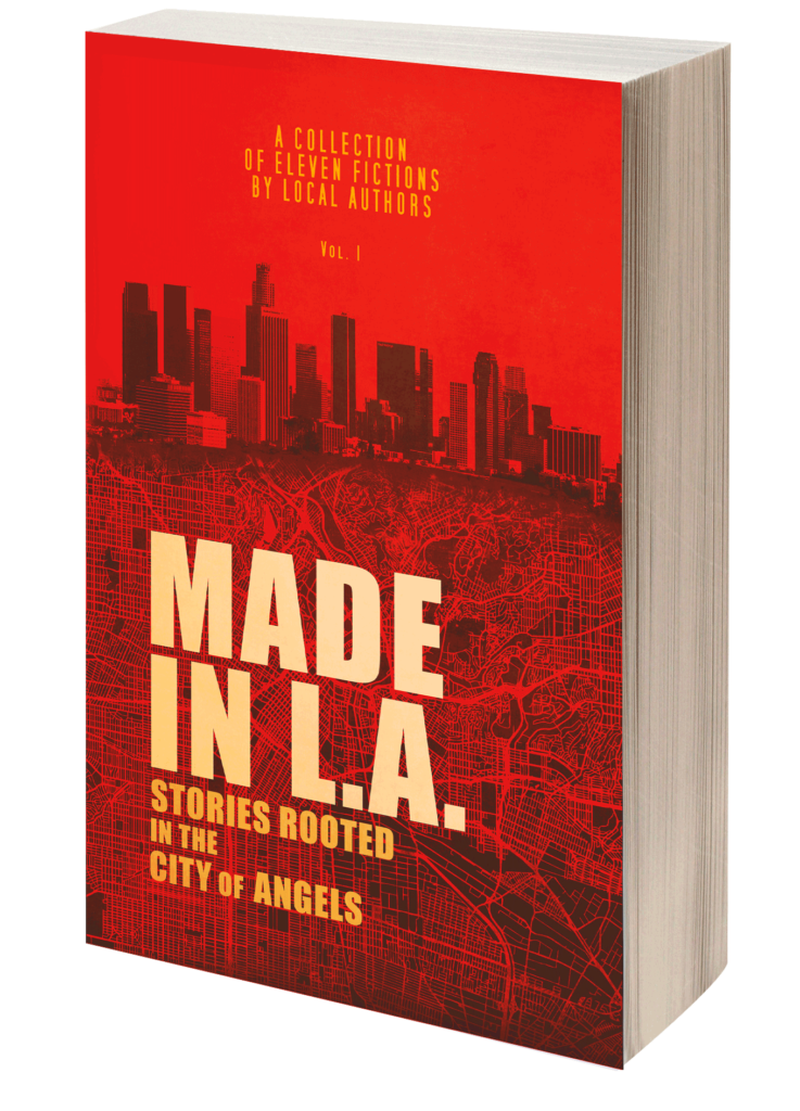 Made in L.A. Vol. 1: Stories Rooted in the City of Angels - paperback