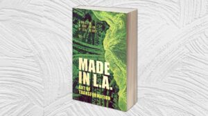 Cover of Made in L.A. Vol. 3: Art of Transformation