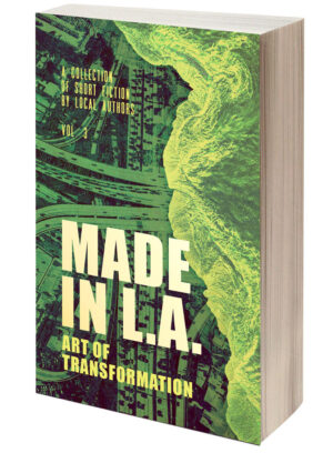Made in L.A. Vol. 3: Art of Transformation - paperback