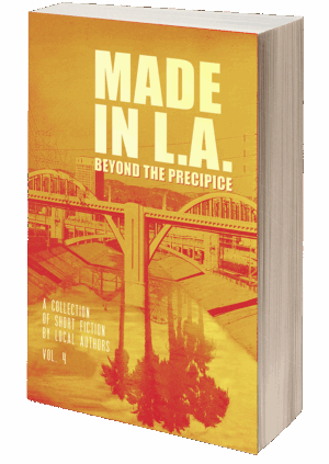 Made in L.A. Vol. 4: Beyond the Precipice – paperback